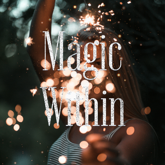 Unleashing the Magic Within